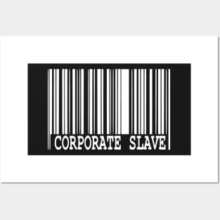 Corporate Slave Posters and Art